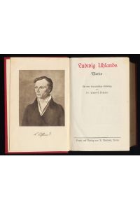 Ludwig Uhlands Werke in vier Bänden (hier 4 in EINEM Band). Mit einer biographischen Einleitung von Rudolf Steiner.