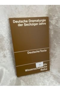Deutsche Dramaturgie der Sechziger Jahre: Ausgewälte Texte (Deutsche Texte, 31, Band 31)  - Ausgewälte Texte
