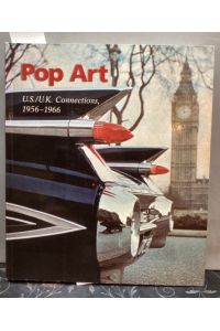 Pop Art: U. S. /U. K. Connections, 1956-1966