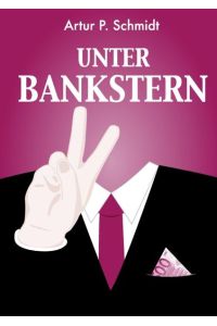 Unter Bankstern: Der legalisierte Bankraub