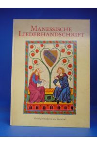 Manessische Liederhandschrift. Vierzig Miniaturen und Gedichte.