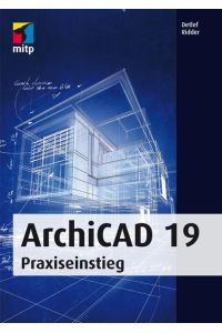 ArchiCAD 19  - Praxiseinstieg