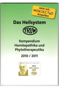 Heilsystem Truw. Kompendium Homöopathika und Phytotherapeutika.