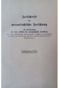Zeitschrift für metapsychische Forschung. Jahrgang 1934/1935. In Verbindung mit dem Institut für metapsychische Forschung herausgegeben und unter Beteiligung hervorragender Psychiker herausgegeben von -.