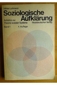 Luhmann, Niklas: Soziologische Aufklärung; Teil: Bd. 1.