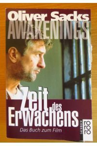 Awakenings : [Das Buch zum Film] = Zeit des Erwachens.   - Oliver Sacks. [Aus dem Engl. übers. von: St. Schappo ...] / Rororo ; 8878 : rororo-Sachbuch