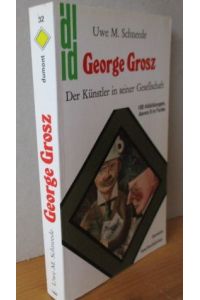 George Grosz : der Künstler in seiner Gesellschaft -  - Mit 100 Abbildungen, davon 8 in Farbe - Dumont-Kunst-Taschenbücher ; 32