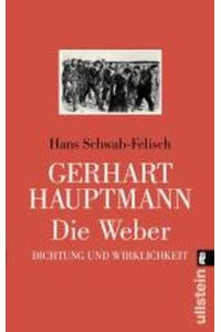 Gerhart Hauptmann: Die Weber: Dichtung und Wirklichkeit