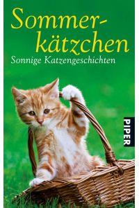Sommerkätzchen: Sonnige Katzengeschichten (Piper Taschenbuch, Band 27239)  - Sonnige Katzengeschichten