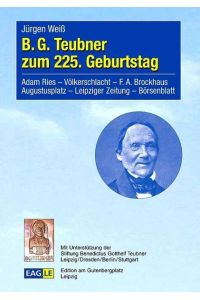 B. G. Teubner zum 225. Geburtstag  - Adam Ries - Völkerschlacht - F. A. Brockhaus - Augustusplatz - Leipziger Zeitung - Börsenblatt