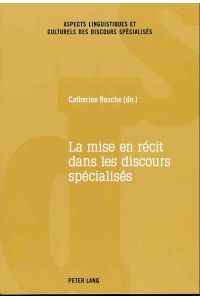 La mise en récit dans les discours spécialisés.   - Aspects linguistiques et culturels des discours spécialisés ; DS 2.