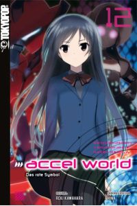 Accel World - Novel 12: Das rote Symbol