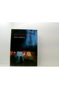 Mein Leben danach  - Lola Arias. Aus dem argentinischen Span. von Margit Schmohl