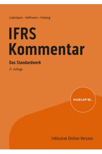 Haufe IFRS-Kommentar 21. Auflage  - Das Standardwerk bereits in der 21. Auflage