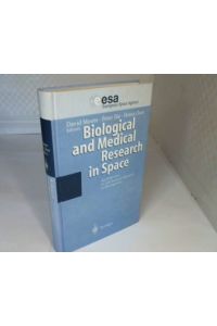 Biological and Medical Research in Space. An Overview of Life Sciences Research in Microgravity.   - Edited by esa (European Space Agency).