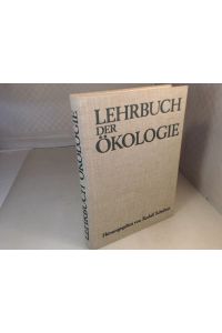 Lehrbuch der Ökologie.   - Herausgegeben von Rudolf Schubert unter Mitarbeit von 29 Fachwissenschaftlern.