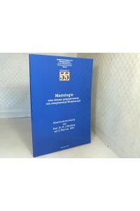 Metrologie.   - Eine ebenso propädeutische wie integrierende Wissenschaft. Abschiedsvorlesung. (= Institut für Geodäsie und Photogrammetrie Zürich/Mitteilungen - Band 55).