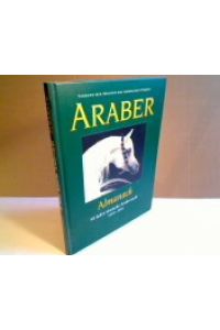 Araber Almanach. 50 Jahre deutsche Araberzucht 1949-1999.