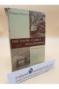 Krüger-Elliott: The Young Clerk's English book, Kurzausgabe C
