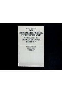 Die Bundesrepublik Deutschland: Verfassung, Parlament und Parteien, Enzyklopädie deutscher Geschichte, Band 41.