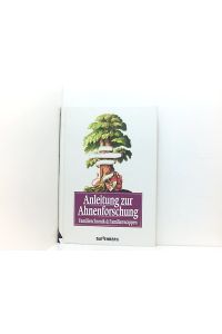 Anleitung zur Ahnenforschung. Familienchronik & Familienwappen  - Familienchronik & Familienwappen