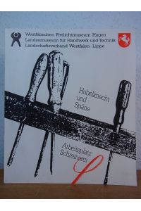 Hobelknecht und Späne. Arbeitsplatz: Schreinerei. Ausstellung Westfälisches Freilichtmuseum Hagen, Landesmuseum für Handwerk und Technik, 20. Juni - 31. Oktober 1991