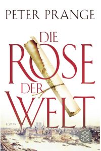 Die Rose der Welt  - Roman