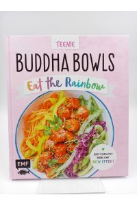 Teenie Buddha Bowls  - Eat the rainbow: Easy & healthy Bowls mit Wow-Effekt