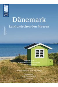 DuMont Bildatlas Dänemark: Land zwischen den Meeren  - Land zwischen den Meeren