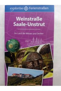 Weinstraße Saale-Unstrut - Im Land der Winzer und Denker