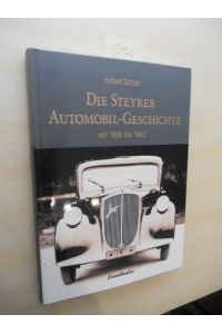Die Steyrer Automobil-Geschichte.   - Von 1865 bis 1945.