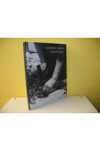 Günther Uecker: Handlungen.   - Hrsg. Geuer und Breckner GmbH; Texte Lóránd Hegyi ; Manfred Engeser ; Alexander Tolnay;