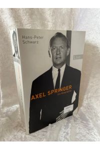 Axel Springer: Die Biographie (0)  - Die Biographie