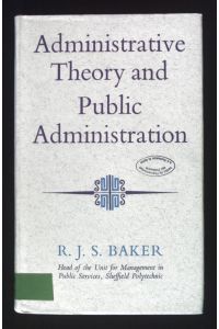 Administrative Theory and Public Administration.   - Hutchinson University Library: Politics.