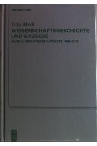 Wissenschaftsgeschichte und Exegese; Bd. 2. , Gesammelte Aufsätze 1998 - 2013. (Neuwertiger Zustand)