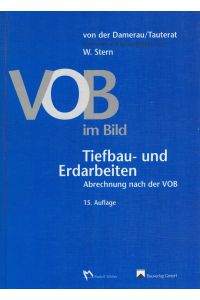 VOB im Bild: Tiefbau- und Erdarbeiten.   - bearb. und hrsg. von Waldemar Stern