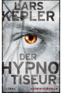 Der Hypnotiseur: Kriminalroman. Joona Linna, Bd. 1