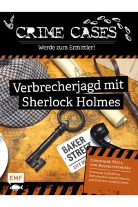 Crime Cases - Werde zum Ermittler! - Verbrecherjagd mit Sherlock Holmes  - Spannende Fälle vom Meisterdetektiv für alle Krimi- und Escape Rätsel-Fans: Hinweise aufspüren, Nachrichten entschlüsseln und Indizien kombinieren