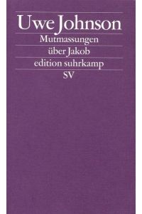 Mutmassungen über Jakob: Roman (edition suhrkamp)
