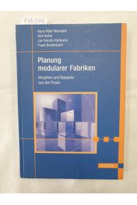 Planung modularer Fabriken : (sehr gutes bis fast neuwertiges Exemplar) :  - Vorgehen und Beispiele aus der Praxis :