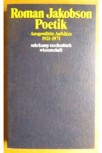 Poetik.   - : ausgew. Aufsätze 1921 - 1971. Hrsg. von Elmar Holenstein u. Tarcisius Schelbert, Suhrkamp-Taschenbücher Wissenschaft ; 262