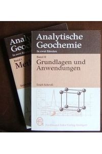 Analytische Geochemie. In zwei Bänden.   - Bd.1: Methodik, ISBN: 3432023073 Bd.2: Grundlagen und Anwendungen, ISBN: 34532023081.