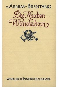 Des Knaben Wunderhorn. Alte Deutsche Lieder. [Winkler-Dünndruck].