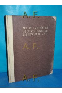 Meisterstücke neulateinischer Liebesdichtung.   - Nr. 502/850.
