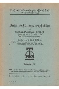 Unfallverhütungsvorschriften der Tiefbau-Berufsgenossenschaft 1949  - Gültig vom 1. April 1934 ab