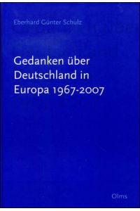 Gedanken über Deutschland in Europa 1967-2007