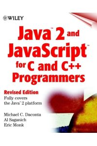 Java 2 and JavaScript for C and C++ Programmers
