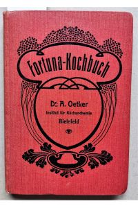 Fortuna-Kochbuch. 160 einfache Rezepte für Anfängerinnen.
