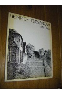 Heinrich Tessenow. Ein Baumeister 1876 - 1950. Leben, Lehre, Werk