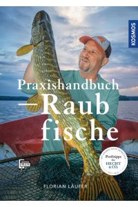 Praxishandbuch Raubfisch  - Jagd auf die Jäger